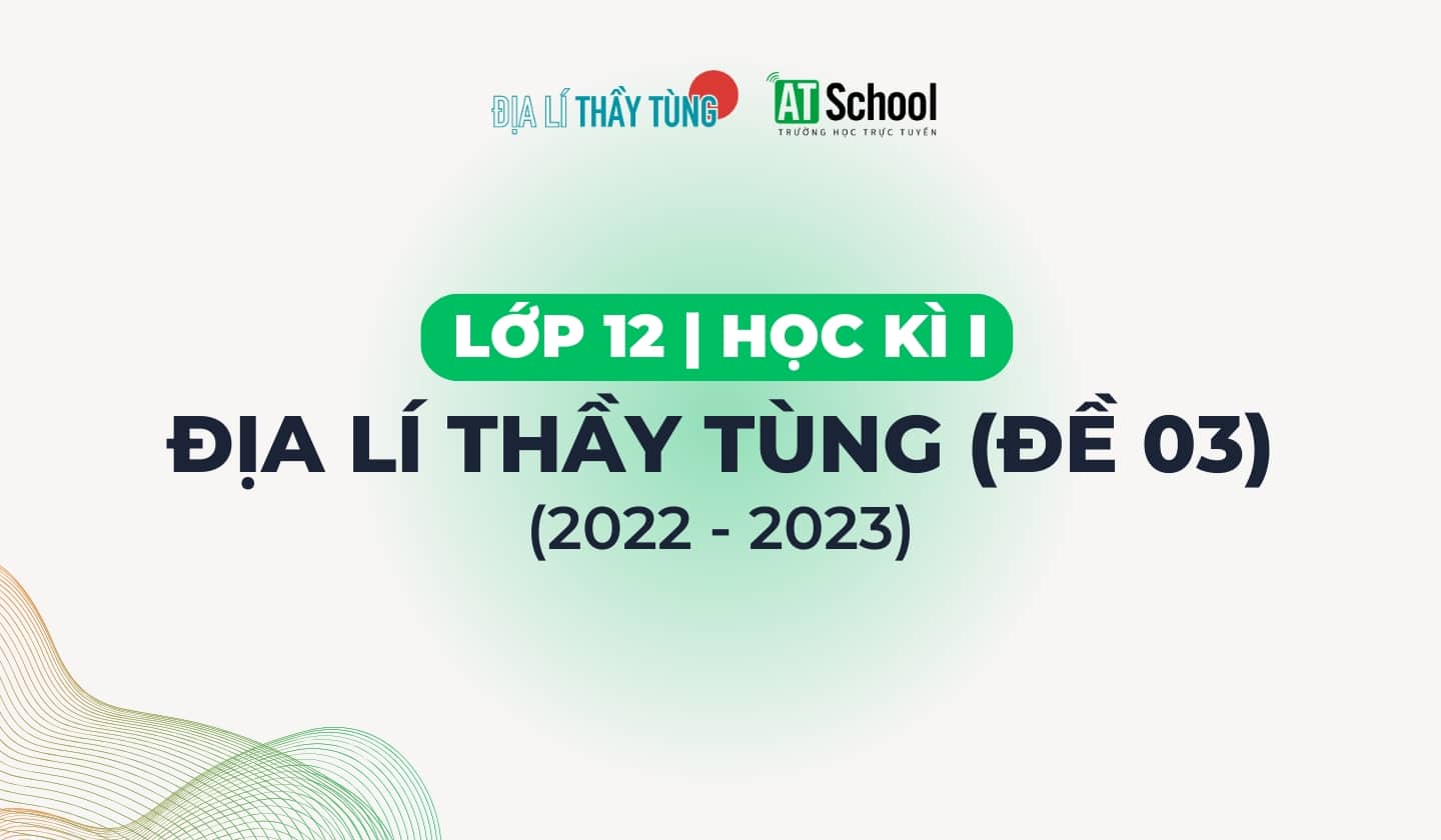 [ĐỀ 03] ĐỀ THI THỬ TỐT NGHIỆP THPT NĂM 2023