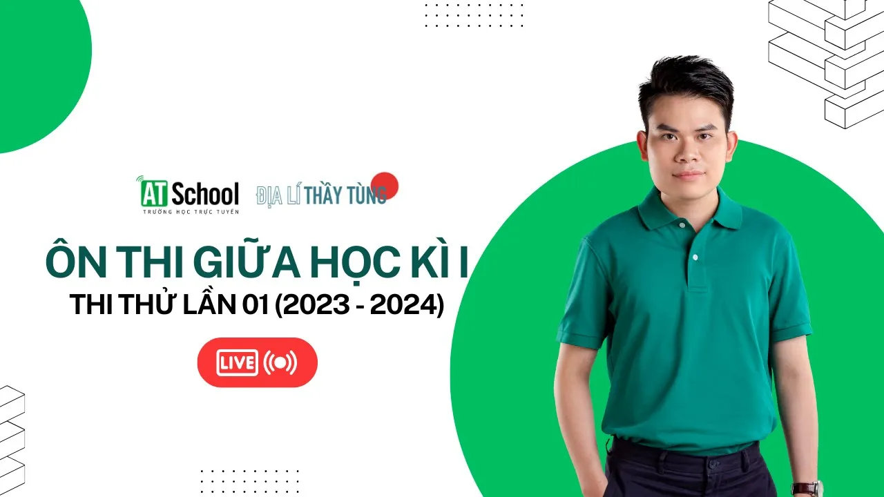 ÔN THI GIỮA HỌC KÌ I ĐỊA LÍ 12 (2023 - 2024)