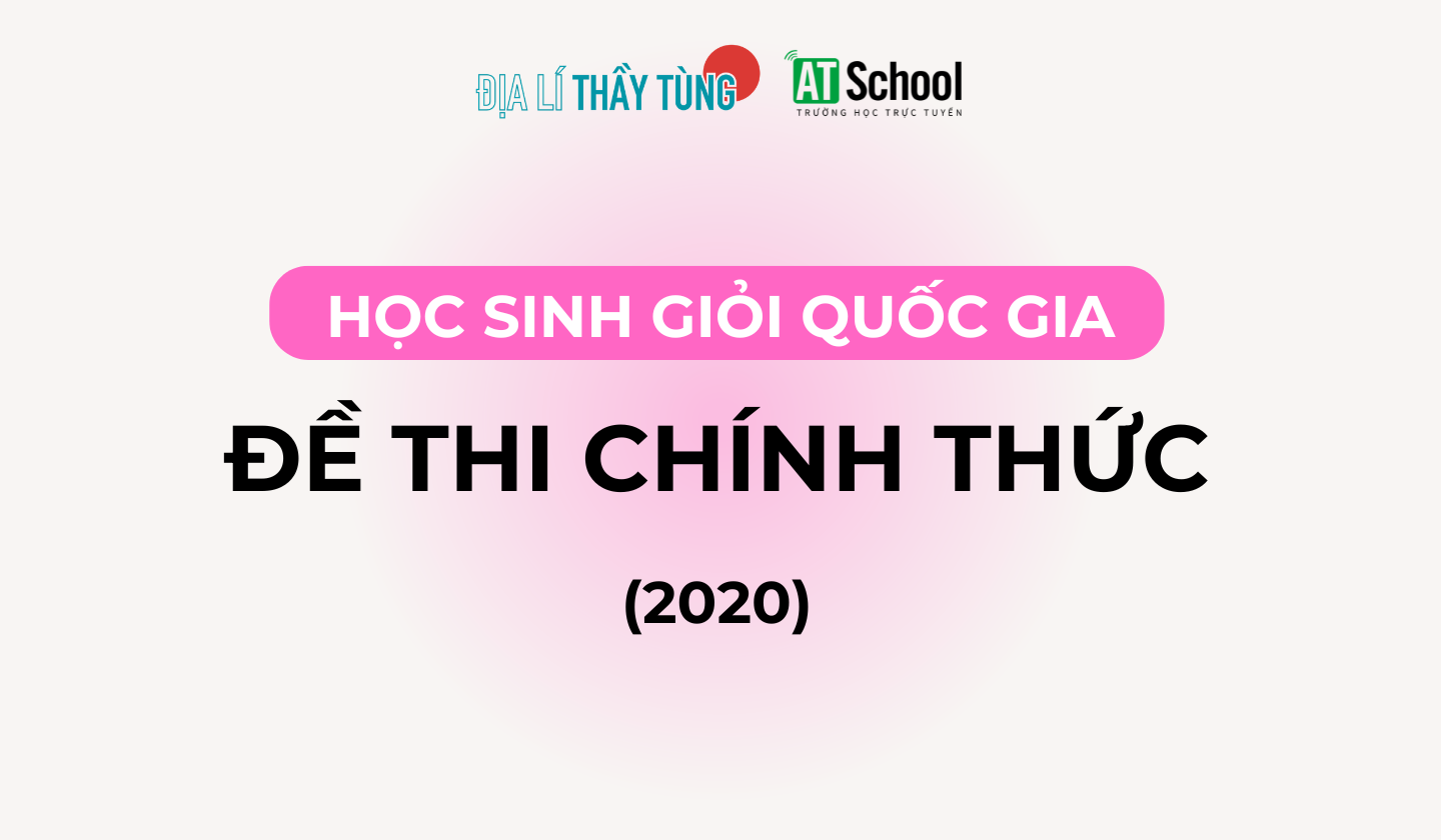 Đề thi Học sinh Giỏi quốc gia địa lí